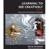 GMC Learning to See Creatively by Bryan Pete